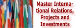 Master International Relations, Projects and Investments
